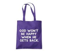 Shopagift God Won't Be Happy When He's Back Tote Shopping Beach Bag 10 Litres Capacity - 42cm x 38cm
