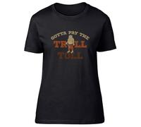 Shopagift Gotta Pay The Troll Toll Womens T-Shirt Funny Ladies Tee