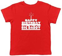 Shopagift Happy Birthday Big Daddy Childrens Kids T-Shirt Red