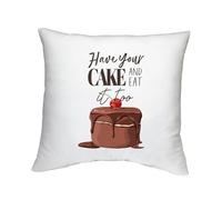 Shopagift Have your Cake Cushion Cover And Eat it Too Funny Bedroom Lounge Accessory - 40cm x 40cm