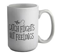 Shopagift Holidays Vacations Mug Catch Flights Not Feelings Flying White 15oz Large Ceramic Cup