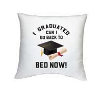 Shopagift I Graduated Can I Go Back To Bed Now Printed Cushion Cover Gift - 40cm x 40cm