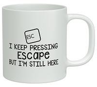 Shopagift I Keep Pressing Escape but I'm Still Here Funny White 10oz Novelty Gift Mug Cup
