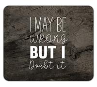 Shopagift I May Be Wrong But I Doubt It Mouse Mat Pad Gift 24cm x 19cm