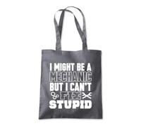 Shopagift I Might be a Mechanic But I Can't Fix Stupid Tote Shopping Beach Bag 10 Litres Capacity - 42cm x 38cm
