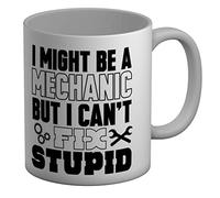 Shopagift I Might Be A Mechanic But I Can't Fix Stupid White 11oz Large Mug Cup