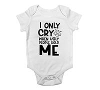 Shopagift I Only Cry When Ugly People Hold Me Baby Vest Bodysuit White