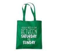 Shopagift I Really Need a Day Between Saturday and Sunday Tote Shopping Beach Bag 10 Litres Capacity - 42cm x 38cm