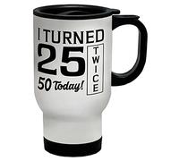 Shopagift I Turned 25 Twice 50th Birthday Funny Travel Mug Cup