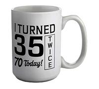 Shopagift I Turned 35 Twice 70th Birthday Funny White 15oz Large Mug Cup