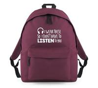 Shopagift I wear these so I don’t Have to Listen to you Backpack Rucksack 18 Litres Capacity - 42cm x 31cm x 21cm