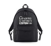 Shopagift I wear these so I don’t Have to Listen to you Backpack Rucksack 18 Litres Capacity - 42cm x 31cm x 21cm