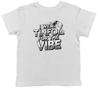 Shopagift I Wear Tinfoil for The Vibe 90's Rave Raving Kids T-Shirt Childrens Tee Boys Girls White