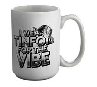 Shopagift I Wear Tinfoil for The Vibe 90's Rave Raving Mug White 15oz Large Ceramic Cup