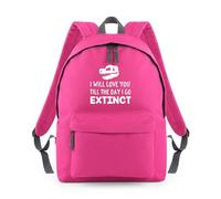 Shopagift I will love you till the Day I go Extinct Funny Backpack Rucksack 18 Litres Capacity - 42cm x 31cm x 21cm