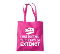 Shopagift I will love you till the Day I go Extinct Funny Tote Shopping Beach Bag 10 Litres Capacity - 42cm x 38cm