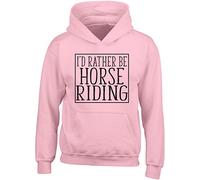 Shopagift I'd Rather be Horse Riding Kids Childrens Hooded Top Hoodie (UK, Age, 9 Years, 11 Years, Regular, Light Pink)