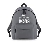 Shopagift If I Can't Fix it It Must Not Be Broken Funny Backpack Rucksack 18 Litres Capacity - 42cm x 31cm x 21cm