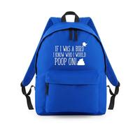 Shopagift If I Was a Bird I Know Who I'd Poop On Backpack Rucksack 18 Litres Capacity - 42cm x 31cm x 21cm