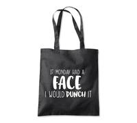 Shopagift If Monday Had a Face I Would Punch It Funny Tote Shopping Beach Bag 10 Litres Capacity - 42cm x 38cm