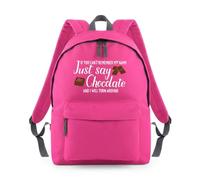 Shopagift If You Can't Remember My Name Just Say Chocolate Backpack Rucksack 18 Litres Capacity - 42cm x 31cm x 21cm