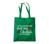 Shopagift If You Can't Remember My Name Just Say Chocolate Tote Shopping Beach Bag 10 Litres Capacity - 42cm x 38cm