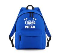 Shopagift If Your Not Strong You Are Weak Muscles Gym Backpack Rucksack 18 Litres Capacity - 42cm x 31cm x 21cm