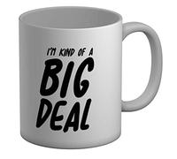 Shopagift I'm Kind of A Big Deal White 11oz Large Mug Gift Cup