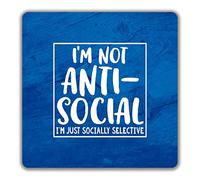 Shopagift Im Not Anti-Social, Im Just Socially Selective 2 Pack Coasters - 9cm x 9cm