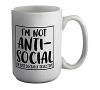 Shopagift Im Not Anti-Social, Im Just Socially Selective White 15oz Large Mug Cup