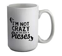 Shopagift I'm Not Crazy I'm Just A Pisces White 15oz Large Mug Cup