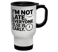 Shopagift I'm Not Late Everyone's Early Workplace Sarcasm Travel Mug Stainless Steel 14oz Cup