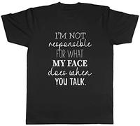 Shopagift I'm Not Responsible for What My Face Does When You Talk T-Shirt Gift