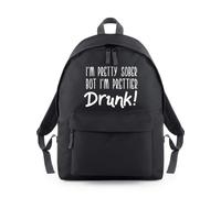 Shopagift I'm Pretty Sober But I'm Prettier Drunk Backpack Rucksack 18 Litres Capacity - 42cm x 31cm x 21cm