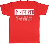 Shopagift Im Re-Tired was Tired Yesterday Now I'm Tired Again Mens Short Sleeve T-Shirt
