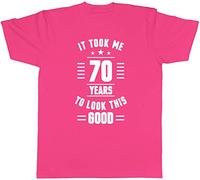 Shopagift It Took Me 70 Years to Look This Good Unisex T-Shirt Pink