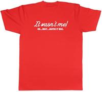 Shopagift It Wasn't Me Mens T-Shirt Oh Wait Maybe It was Tee Red