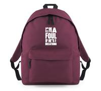 Shopagift It's Not a Foul If He's Still Breathing Backpack Rucksack 18 Litres Capacity - 42cm x 31cm x 21cm