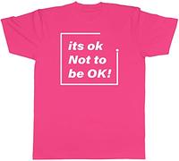 Shopagift It's Ok Not to Be Ok T-Shirt