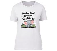 Shopagift Jumbo Sized Love for Elephants Wildlife Jungle Womens T-Shirt Ladies Tee White