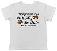 Shopagift Kids - If You Can't Remember My Name Just Say Chocolate and I Will Turn Around Funny Childrens T-Shirt