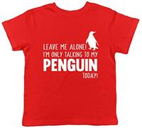 Shopagift Kids T-Shirt - Leave Me Alone, I'm Only Talking to My Penguin Today Red