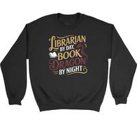 Shopagift Librarian by Day Book Dragon By Night Sweatshirt Unisex Black Jumper
