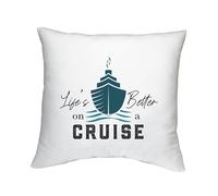 Shopagift Life's Better on a Cruise Cushion Cover Port Holidays Vacation Bedroom Lounge Accessory - 40cm x 40cm