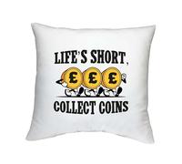 Shopagift Life's Short Collect Coins Cushion Cover Collector Coinage Bedroom Lounge Accessory - 40cm x 40cm