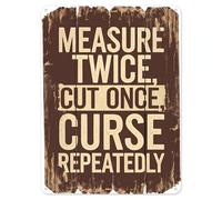 Shopagift Measure Twice Cut Once Funny Metal Poster Wall Tin Sign Man Cave Shed Bar Bedroom Home Kitchen - A5