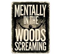 Shopagift Mentally in Woods Screaming Metal Poster Wall Tin Sign Man Cave Shed Bar Bedroom Home Kitchen - A5