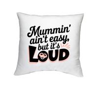 Shopagift Mummin' Aint Easy But It’s Loud Parenting Mum Cushion Bedroom Lounge Accessory - 40cm x 40cm