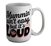 Shopagift Mummin' Aint Easy But It’s Loud Parenting Mum Mug White 15oz Large Ceramic Cup