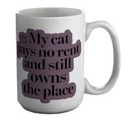 Shopagift My Cat Pays No Rent and Still Owns The Place Mug White 15oz Large Ceramic Cup